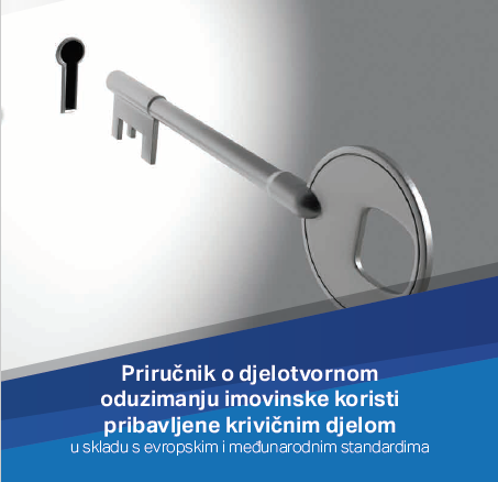 „Приручник за обуку – Инструменти и најбоље праксе у међународној сарадњи за одузимање имовинске користи“ „Приручник за обуку – Инструменти и најбоље праксе у међународној сарадњи за одузимање имовинске користи“