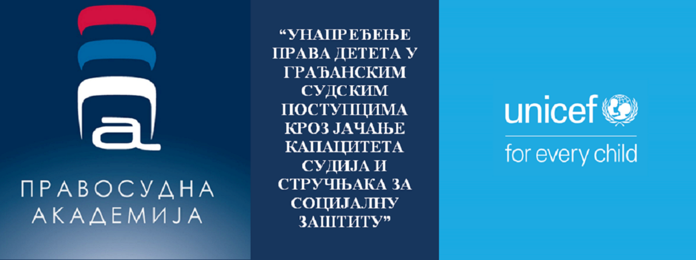 НАЈАВЕ ОБУКА - Унапређење права детета у грађанским судским поступцима кроз јачање капацитета судија и стручњака за социјалну заштиту - Извор: Правосудна академија НАЈАВЕ ОБУКА - Унапређење права детета у грађанским судским поступцима кроз јачање капацитета судија и стручњака за социјалну заштиту - Извор: Правосудна академија